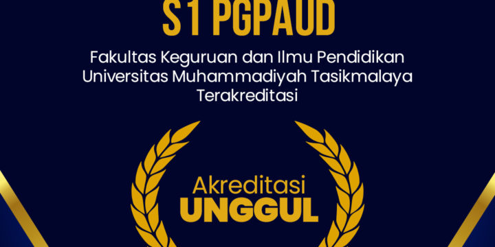 Akreditasi Program Studi PGPAUD Raih Predikat ‘Unggul’